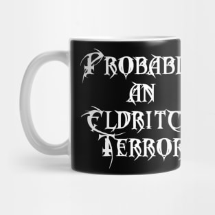 Eldritch Terror Mug